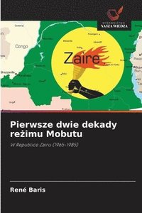 bokomslag Pierwsze dwie dekady re¿imu Mobutu