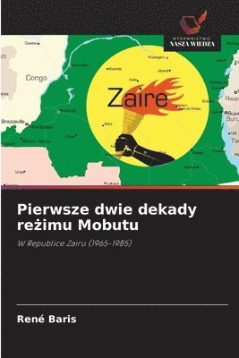 bokomslag Pierwsze dwie dekady re?imu Mobutu