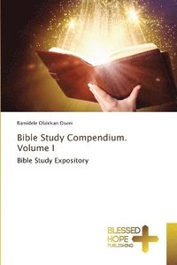 bokomslag Bible Study Compendium. Volume I