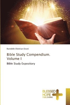 bokomslag Bible Study Compendium. Volume I