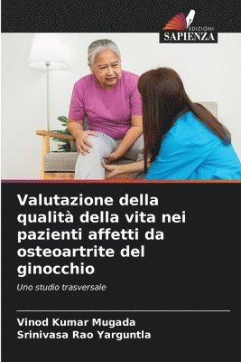 Vinod Kumar Mugada, Srinivasa Rao Yarguntla - Valutazione della qualità della vita nei pazienti affetti da osteoartrite del ginocchio, Häftad