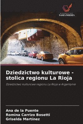 Dziedzictwo kulturowe - stolica regionu La Rioja