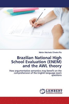 Brazilian National High School Evaluation (ENEM) and the AWL theory 1