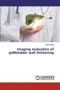 bokomslag Imaging evaluation of gallbladder wall thickening