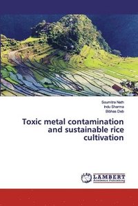 bokomslag Toxic metal contamination and sustainable rice cultivation