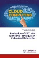bokomslag Evaluation of Diff. VPN Tunneling Techniques in Virtualized Datacenter