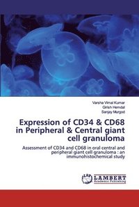 bokomslag Expression of CD34 & CD68 in Peripheral & Central giant cell granuloma