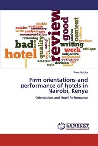 bokomslag Firm orientations and performance of hotels in Nairobi, Kenya