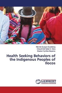 bokomslag Health Seeking Behaviors of the Indigenous Peoples of Ilocos