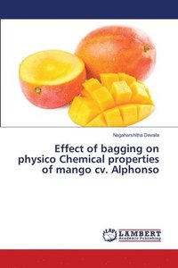 bokomslag Effect of bagging on physico Chemical properties of mango cv. Alphonso