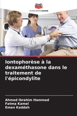 Iontophorèse à la dexaméthasone dans le traitement de l'épicondylite