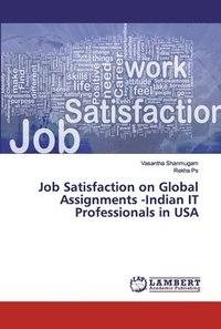 bokomslag Job Satisfaction on Global Assignments -Indian IT Professionals in USA