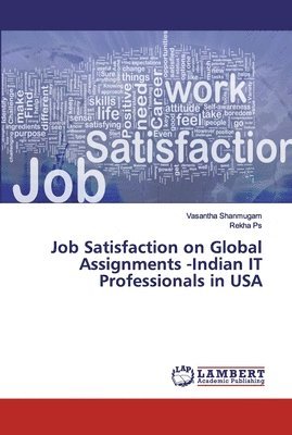 Job Satisfaction on Global Assignments -Indian IT Professionals in USA 1