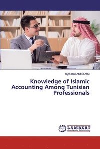 bokomslag Knowledge of Islamic Accounting Among Tunisian Professionals