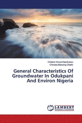 General Characteristics Of Groundwater In Odukpani And Environ Nigeria 1