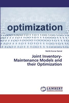 bokomslag Joint Inventory-Maintenance Models and their Optimization