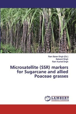 Microsatellite (SSR) markers for Sugarcane and allied Poaceae grasses 1