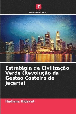 Estratgia de Civilizao Verde (Revoluo da Gesto Costeira de Jacarta) 1