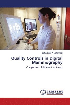 Quality Controls in Digital Mammography 1