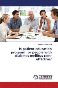 bokomslag Is patient education program for people with diabetes mellitus cost-effective?