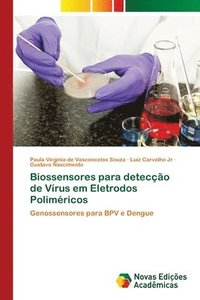 bokomslag Biossensores para deteccao de Virus em Eletrodos Polimericos
