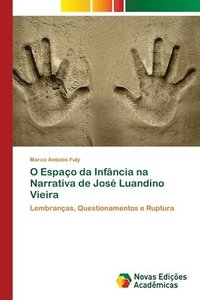 bokomslag O Espao da Infncia na Narrativa de Jos Luandino Vieira