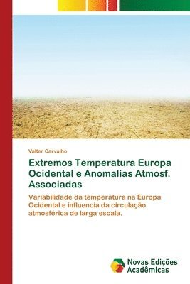 Extremos Temperatura Europa Ocidental e Anomalias Atmosf. Associadas 1