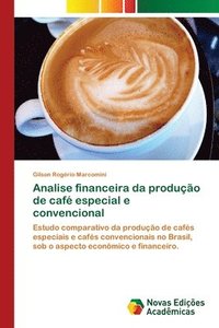 bokomslag Analise financeira da producao de cafe especial e convencional