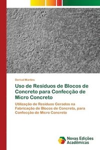 bokomslag Uso de Residuos de Blocos de Concreto para Confeccao de Micro Concreto