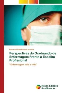 bokomslag Perspectivas do Graduando de Enfermagem Frente  Escolha Profissional