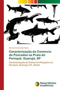 bokomslag Caracterizao do Comercio de Pescados na Praia do Perequ, Guaruj, SP