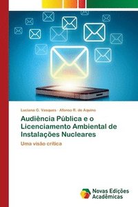 bokomslag Audincia Pblica e o Licenciamento Ambiental de Instalaes Nucleares