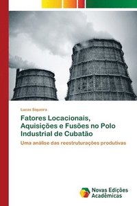 bokomslag Fatores Locacionais, Aquisies e Fuses no Polo Industrial de Cubato