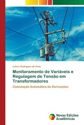 Monitoramento de Variveis e Regulagem de Tenso em Transformadores 1