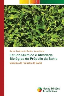 bokomslag Estudo Qumico e Atividade Biolgica da Prpolis da Bahia