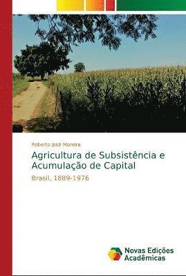Agricultura de Subsistncia e Acumulao de Capital 1
