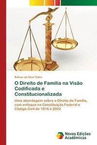 bokomslag O Direito de Familia na Visao Codificada e Constitucionalizada