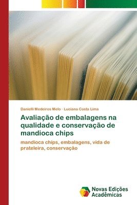bokomslag Avaliao de embalagens na qualidade e conservao de mandioca chips
