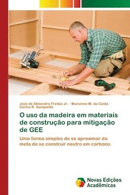 O uso da madeira em materiais de construo para mitigao de GEE 1