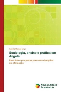 bokomslag Sociologia, ensino e prtica em Angola