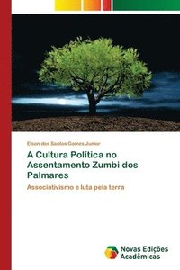bokomslag A Cultura Politica no Assentamento Zumbi dos Palmares