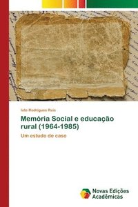 bokomslag Memria Social e educao rural (1964-1985)