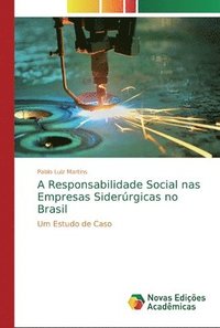bokomslag A Responsabilidade Social nas Empresas Siderrgicas no Brasil