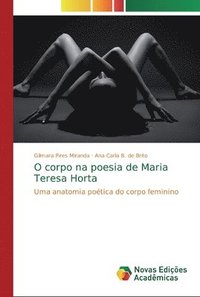 bokomslag O corpo na poesia de Maria Teresa Horta