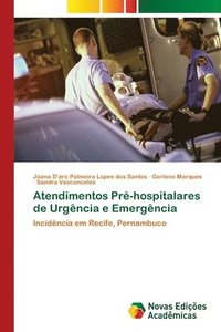bokomslag Atendimentos Pr-hospitalares de Urgncia e Emergncia