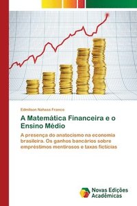 bokomslag A Matemtica Financeira e o Ensino Mdio