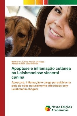 bokomslag Apoptose e inflamao cutnea na Leishmaniose visceral canina
