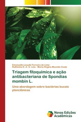 Triagem fitoqumica e ao antibacteriana de Spondias mombin L. 1