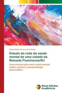 bokomslag Estudo da rede de sade mental de uma cidade da Baixada Fluminense/RJ