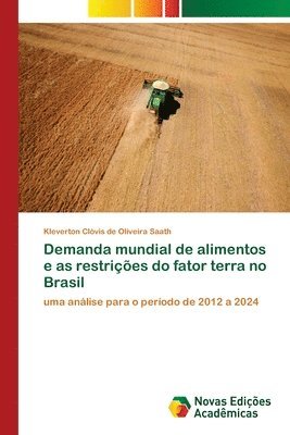 Demanda mundial de alimentos e as restricoes do fator terra no Brasil 1